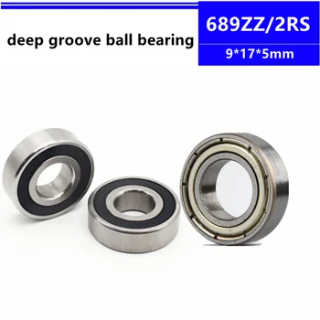 50/100buc 689ZZ 689-2RS 689Z 689-2Z 689 689RS 9x17x5 mm miniatură deep groove ball bearing 9*17*5 mm L-1790ZZ